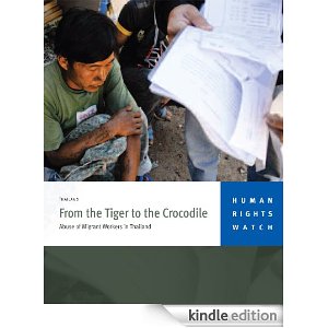 From the Tiger to the Crocodile Abuse of Migrant Workers in Thailand