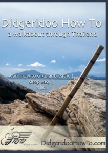Didgeridoo How To A Walkabout Through Thailand Learn Didgeridoo