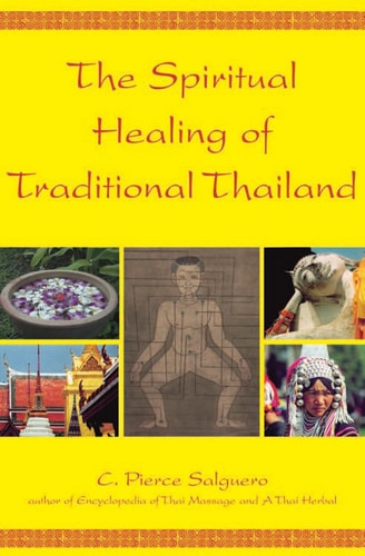 The Spiritual Healing of Traditional Thailand