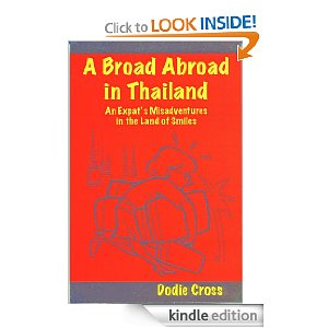 A Broad Abroad in Thailand An Expat's Misadventures in the Land of Smiles