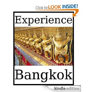 Experience Bangkok: a travel guide (2011)