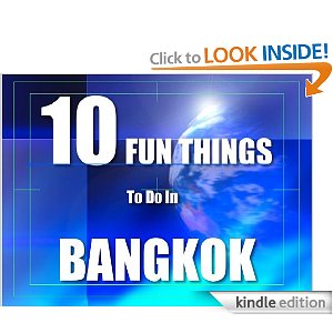 TEN FUN THINGS TO DO IN BANGKOK