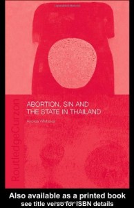Abortion, Sin and the State in Thailand (ASAA Women in Asia Series
